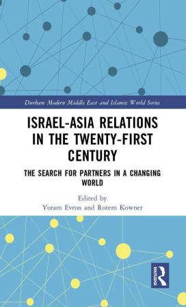 Israel-Asia Relations in the Twenty-First Century