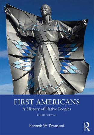 First Americans: A History of Native Peoples