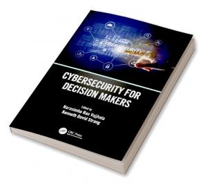 Cybersecurity for Decision Makers