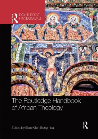 Routledge Handbook of African Theology