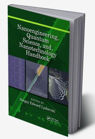 Nanoengineering Quantum Science and Nanotechnology Handbook