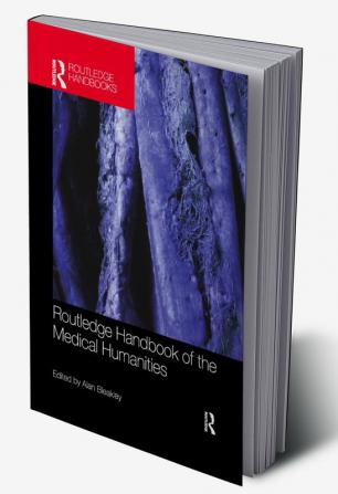 Routledge Handbook of the Medical Humanities