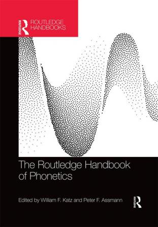 Routledge Handbook of Phonetics