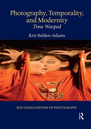 Photography Temporality and Modernity