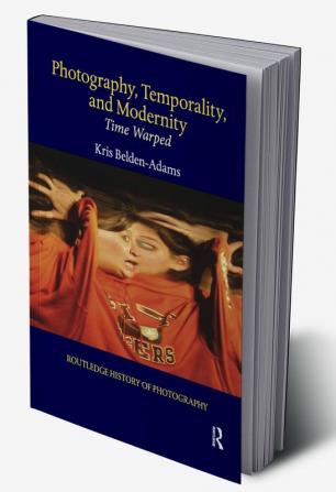 Photography Temporality and Modernity