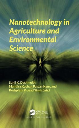 Nanotechnology in Agriculture and Environmental Science