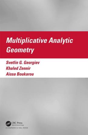 Multiplicative Analytic Geometry