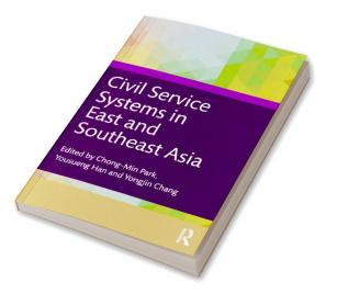 Civil Service Systems in East and Southeast Asia