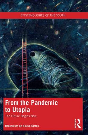 From the Pandemic to Utopia