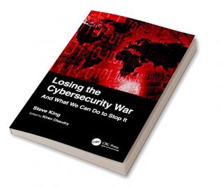 Losing the Cybersecurity War