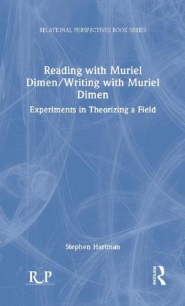 Reading with Muriel Dimen/Writing with Muriel Dimen