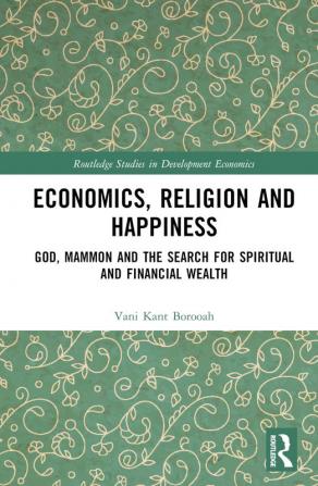 Economics Religion and Happiness