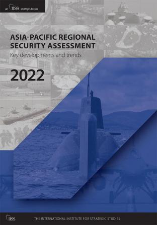 Asia-Pacific Regional Security Assessment 2022