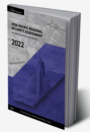 Asia-Pacific Regional Security Assessment 2022