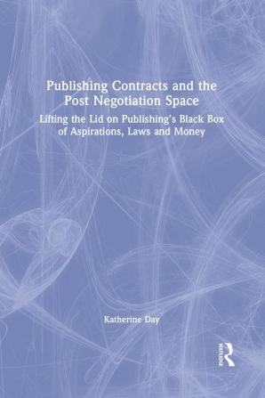 Publishing Contracts and the Post Negotiation Space