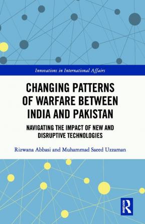 Changing Patterns of Warfare between India and Pakistan