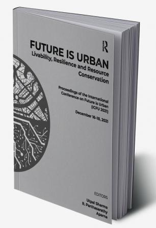 Future is Urban: Livability Resilience & Resource Conservation