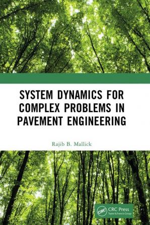 System Dynamics for Complex Problems in Pavement Engineering