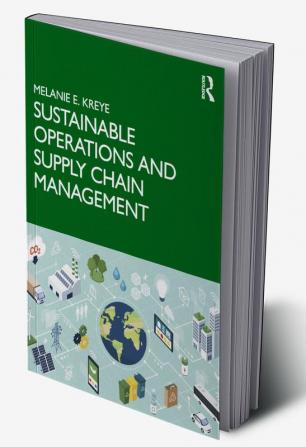 Sustainable Operations and Supply Chain Management