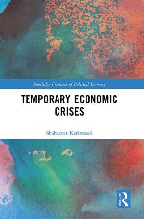 Temporary Economic Crises