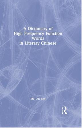 Dictionary of High Frequency Function Words in Literary Chinese