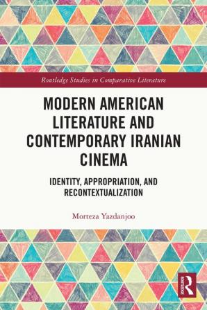 Modern American Literature and Contemporary Iranian Cinema