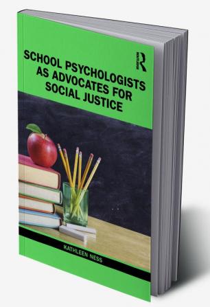 School Psychologists as Advocates for Social Justice