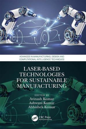 Laser-based Technologies for Sustainable Manufacturing