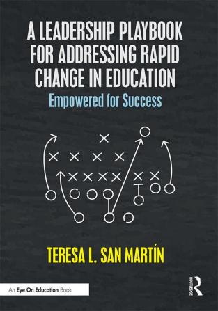 Leadership Playbook for Addressing Rapid Change in Education