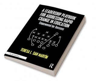 Leadership Playbook for Addressing Rapid Change in Education