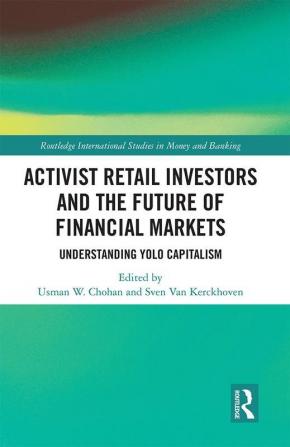 Activist Retail Investors and the Future of Financial Markets