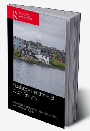 Routledge Handbook of Arctic Security