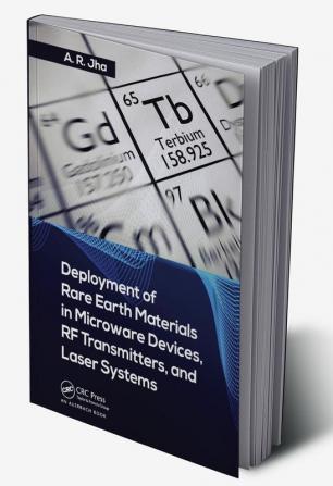 Deployment of Rare Earth Materials in Microware Devices RF Transmitters and Laser Systems