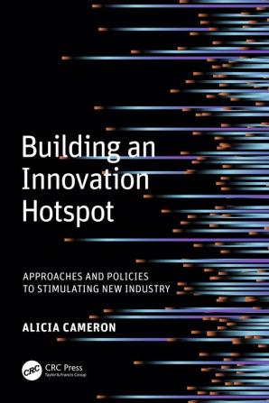 Building an Innovation Hotspot