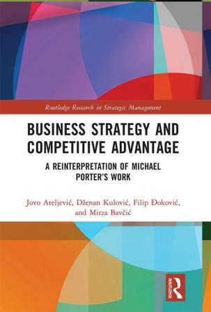 Business Strategy and Competitive Advantage