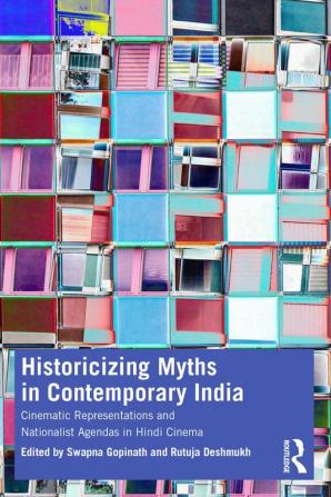 Historicizing Myths in Contemporary India