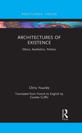 Architectures of Existence