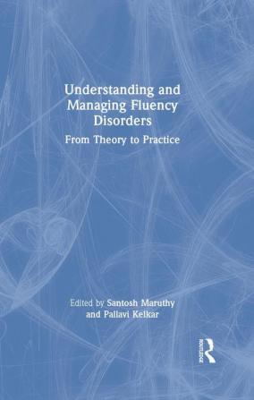 Understanding and Managing Fluency Disorders