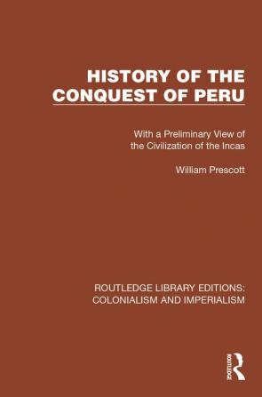 History of the Conquest of Peru