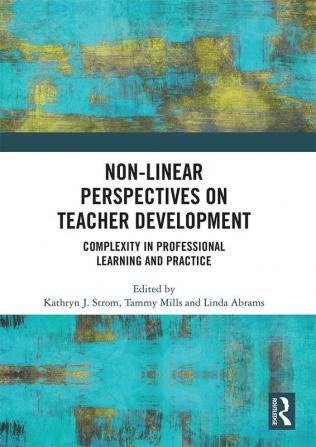 Non-Linear Perspectives on Teacher Development