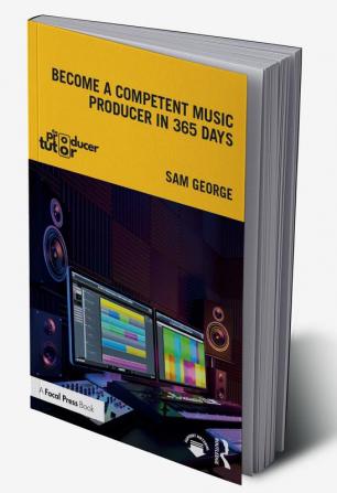 Become a Competent Music Producer in 365 Days