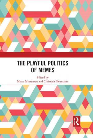 Playful Politics of Memes