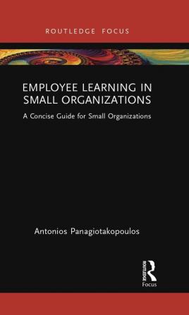 Employee Learning in Small Organizations