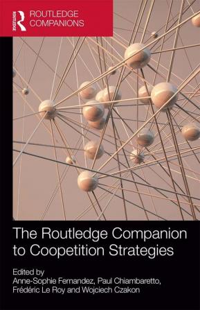 Routledge Companion to Coopetition Strategies