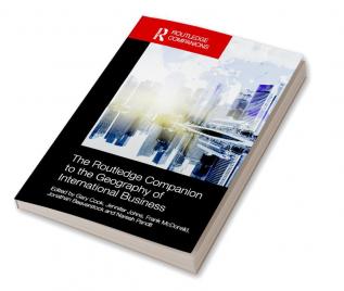 Routledge Companion to the Geography of International Business