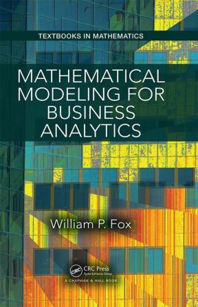 Mathematical Modeling for Business Analytics