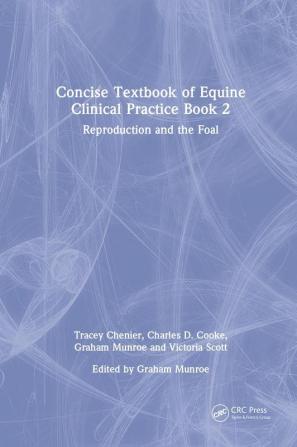 Concise Textbook of Equine Clinical Practice Book 2