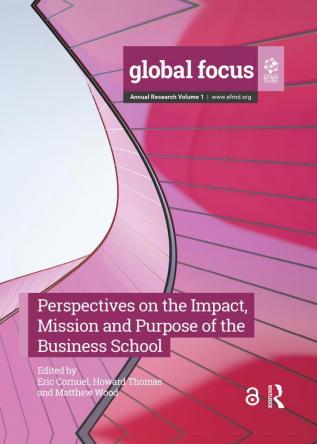 Perspectives on the Impact Mission and Purpose of the Business School