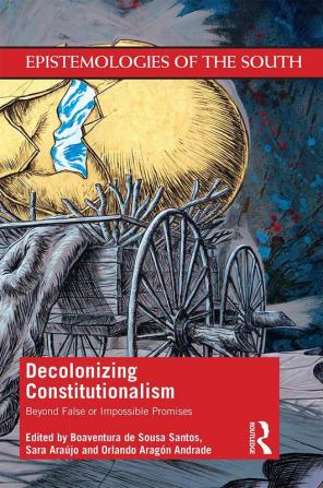 Decolonizing Constitutionalism