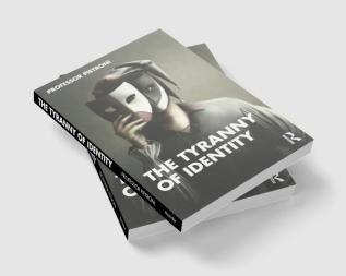 Tyranny of Identity